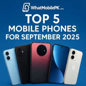 Read more about the article Top 5 Mobile Phones For September 2025