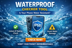 Read more about the article Waterproof Checker Tool for Mobile – Instantly Check Your Phone’s Water Resistance