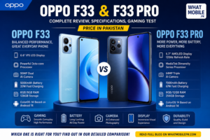 Read more about the article Oppo F33 vs Oppo F33 Pro Complete Review | Gaming Test | Features | Price in Pakistan