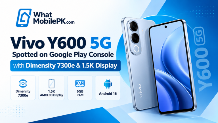 Vivo Y600 5G Spotted on Google Play Console with Dimensity 7300e & 1.5K AMOLED Display